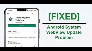 Fix Android System WebView Update Problem