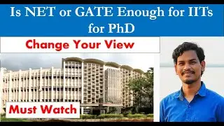 Do you think NET JRF or GATE is Enough to Get a Seat In IITs? 