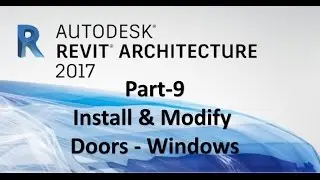 How to install and modify doors and windows Revit 2017 | Part-9