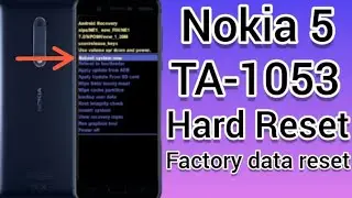 Nokia 5 (TA-1053) Hard Reset || Pattern/Pin/Password Remove