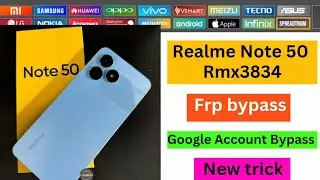 Realme Note 50 (rmx3834) frp unlock tool /realme note 50 frp bypass / rmx3834 gmail account bypass