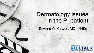 Dermatology issues in the PI patient: 2024 PI Conference