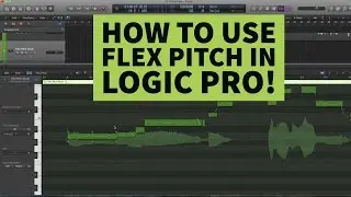 How to Use Flex Pitch in Logic Pro X | Tutorial