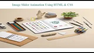 Image slider Animation using HTML & CSS