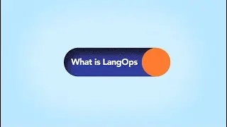 What is LangOps & why do you need it?