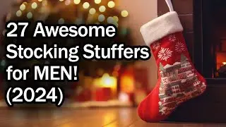 Best Stocking Stuffers for Men 2024 – 27 Fantastic, Affordable & Guaranteed to Delight
