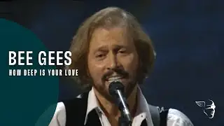 Bee Gees - How Deep Is Your Love (From One Night Only DVD)