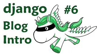 Beginning Blog - Django Web Development with Python 6