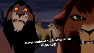 Kovu confront his brother Nuka || FANMADE ||