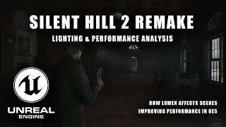 Unreal Engine 5 Lighting for Horror Games | Silent Hill 2 | How to Improve Performance