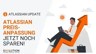 Atlassian Preisupdate – Was Euch erwarte und wie Ihr Euch jetzt noch die alten Preise sichern könnt!