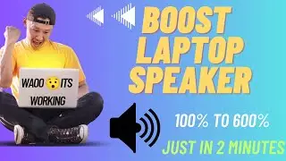 HOW TO BOOST SOUND OF LAPTOPS || STEP BY STEP FULL EXPLANATION || INCREASE LAPTOP SOUND 100% TO 600%