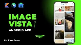 Image Vista Android App || #3 Home Screen || Jetpack Compose || Kotlin