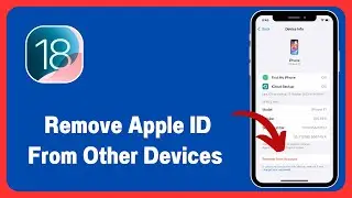 How To Remove Apple ID From Other Devices | iOS 18