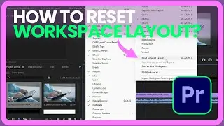 How To Reset The Layout In Adobe Premiere (2024)