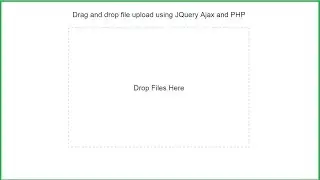 Drag and drop Upload multiples File By Ajax JQuery PHP