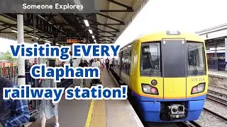 Visiting EVERY Clapham railway station in ONE JOURNEY!