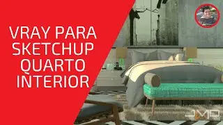 VRAY NEXT para SketchUp 2019 QUARTO INTERIOR (Interior Designer j.w,d.m) Google Yuotube