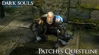 Dark Souls Remastered - Patches Questline [DSR Questlines]