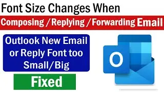 Fix: Font Size Changes When Replying To Email in Outlook | Outlook Shrinks Font Size When Replying