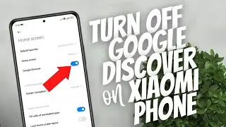 How to turn off Google Discover on Xiaomi Phone Homescreen