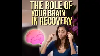 The Role Of Your Brain In Recovery