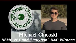 PiFi #90 - Michael Cincoski - USMC Vet with Mick West and Steven Greenstreet