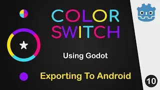 Creating Color Switch Using Godot - 10 Exporting To Android