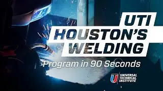 UTI Houston's Welding Program in 90 Seconds