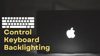 How to control Keyboard Brightness in latest MacBook Models