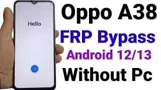 OPPO A38 FRP Bypass Android 12/13  Without Computer  Oppo A38 Google Account Bypass