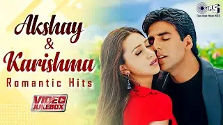 Akshay Kumar & Karishma Kapoor Romantic Hits | Bollywood Hit Songs | Hindi Love Songs Jukebox