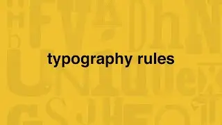 7 Typography Rules For Graphic Designers - Type Tips/Tricks