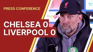 Chelsea 0-0 Liverpool | Jurgen Klopp Press Conference