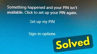 Fix something happened and your pin isnt available windows 11/10 | set up my pin