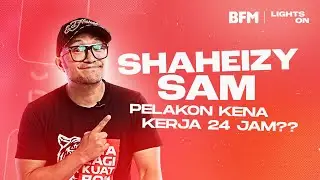 Pelakon Kena Kerja 24 Jam?? | Lights On with Shaheizy Sam