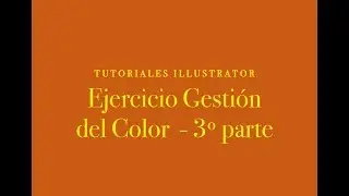 ILLUSTRATOR - GESTION del COLOR 3º Parte