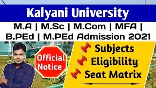Kalyani University PG Admission 2021 Official Notice | KU M.A, M.Sc, MCom, BPED, MPED,MFA Admission