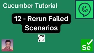 12 | Cucumber Tutorial | Rerun Failed Scenarios in Feature