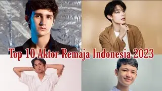 Top 10 Aktor Remaja Indonesia 2023 - Indonesian Teen Actor 2023