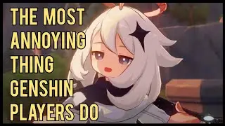 The MOST ANNOYING Thing Genshin Players Do | Genshin Impact