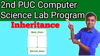Single level inheritance lab program | 2nd puc computer science | Vision Academy
