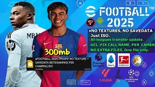 EFOOTBALL PES 2025 PPSSPP ISO NO TEXTURES & NO SAVE DATA KITS 2024/25 UCL,transfer,Call name update