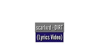 scarlxrd - DIRT (DXXM Album) [LYRICS VIDEO]