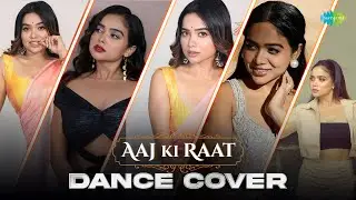 Aaj Ki Raat | Dance Cover | Manisha Rani