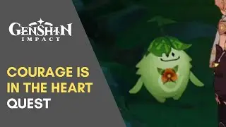 Genshin Impact Courage is in the Heart Quest