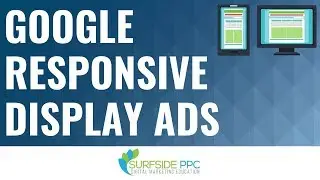 Google Responsive Display Ads Tutorial - Google Display Network Responsive Ads Best Practices