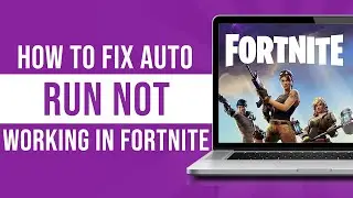 How to Fix Auto Run Not Working in Fortnite (Tutorial)