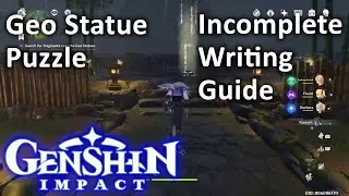 Genshin Impact Geo Statue Puzzle Incomplete Writing Guide