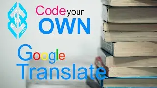 How to CODE your own GOOGLE TRANSLATE in Python for Beginners